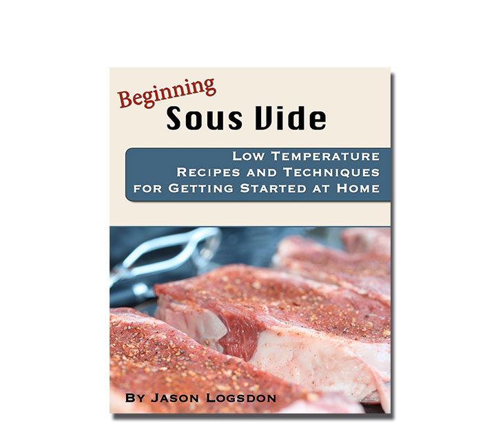 Beginning Sous Vide: Low Temperature Recipes and Techniques for Getting Started at HomeBeginning Sousvide En Jason Logsdon