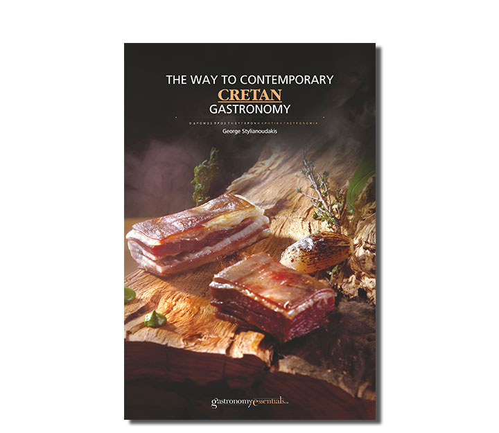 The Way to Contemporary Cretan GastronomyCretan Gastronomy En George Stylianoudakis