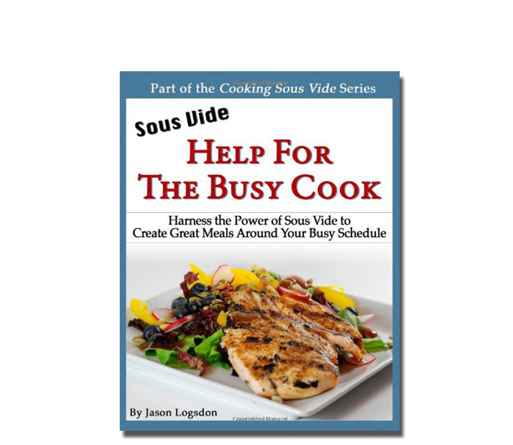 Sous Vide: Help for the Busy CookSous Vide Help En Jason Logsdon