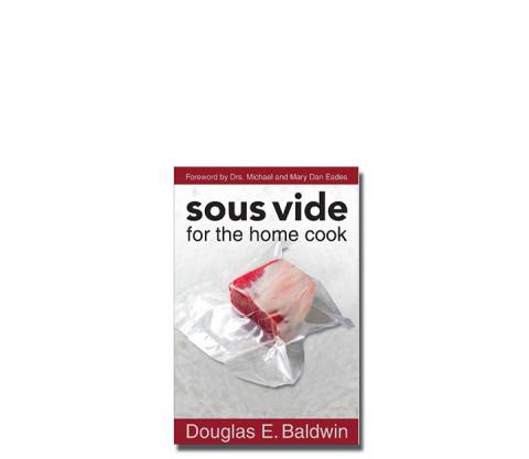 Sous Vide for the home cook Sous Vide for the home cookSous Vide Home Coog En Douglas Baldwin